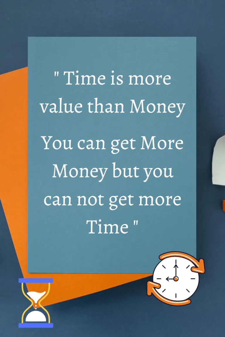 Time is more value than Money